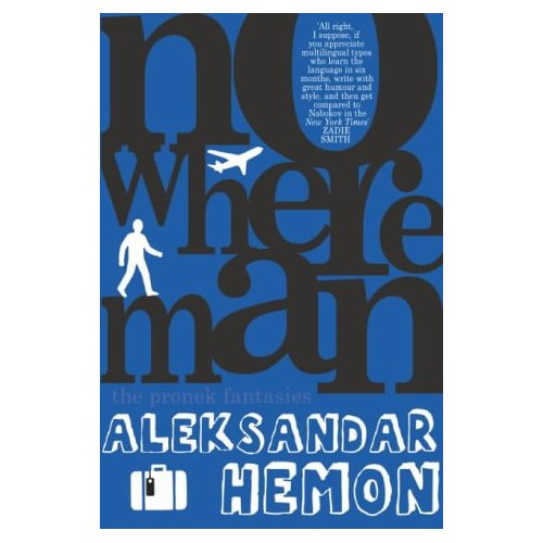 Nowhere Man Aleksandar Hemon